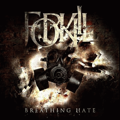 Forkill : Breathing Hate